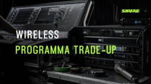 Shure Wireless Trade-Up