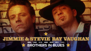 Jimmie and Stevie Ray Vaughan: Brothers in Blues